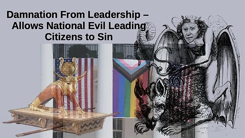 Episode 403: Damnation From Leadership - Allows National Evil Leading Citizens to Sin