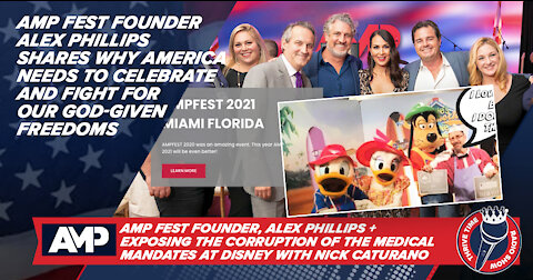 AMP Fest Founder Alex Phillips + Exposing the Corruption of Disney World