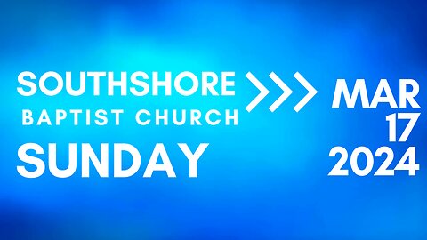 Sunday Morning Service May 07 2023 I Pastor Jayme Jackson I Southshore Baptist Church