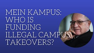 Mein Kampus: who is funding illegal campus takeovers?