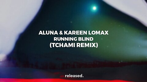 Aluna & Kareen Lomax - Running Blind (Tchami Remix)