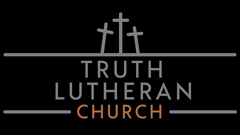 March 29, 2024 - Truth Lutheran Church Good Friday Service