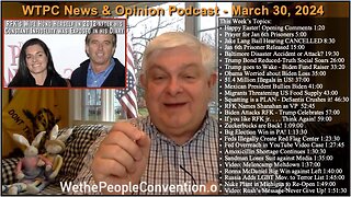 We the People Convention News & Opinion 3-30-24