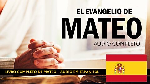 BIBLIA EM ESPANHOL | EL LIBRO DE MATEO | AUDIO COMPLETO