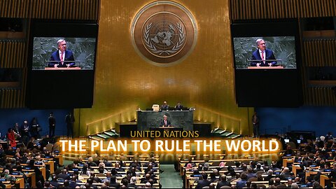 Episode 218 May 10, 2024 UN: The Plan to Rule the World