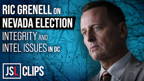 Ric Grenell on Nevada Election Integrity and Intel Issues in DC