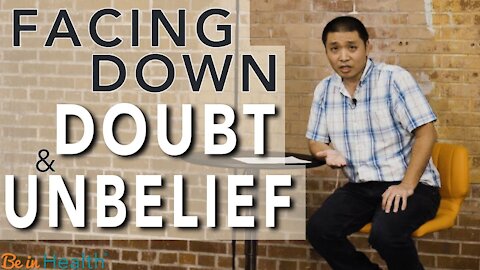 Facing Down Doubt & Unbelief - Scott Iwahashi