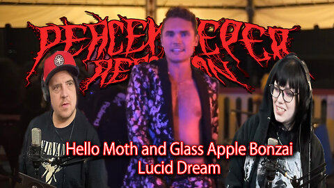 Hello Moth and Glass Apple Bonzai - Lucid Dream