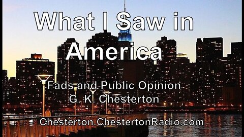 Fads and Public Opinion - What I Saw in America - G. K. Chesterton