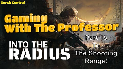 Into the Radius Part 15 - The Professor Adventures