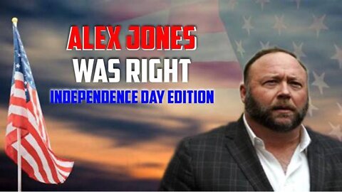 Alex Jones Was Right (Independence Day Edition)