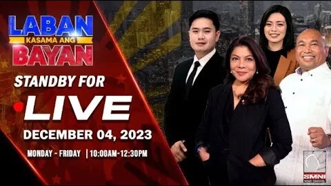 LIVE | Laban Kasama ang Bayan | December 4, 2023