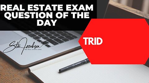 Daily real estate exam practice question -- TRID