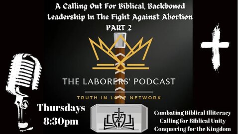 Laborers’ Podcast- Abortion part 2