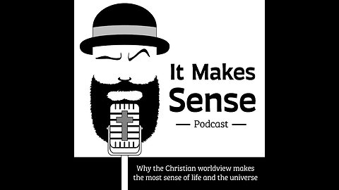 It Makes Sense Podcast: Episode 1