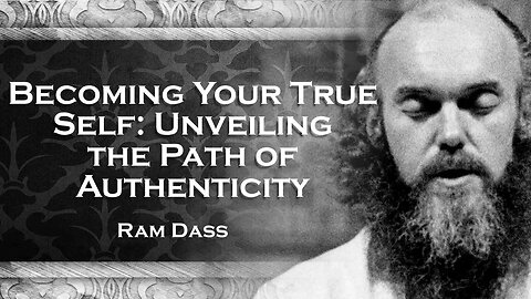 RAM DASS, The Journey of Self Discovery Becoming Who You Truly Are