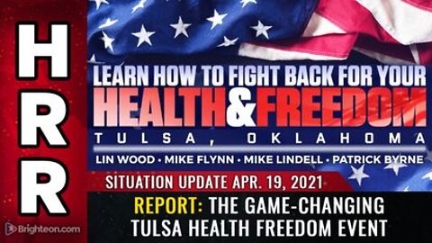 04-19-21 S.U. - The Game Changing Tulsa Health Freedom Event