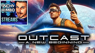 Snow Himbo Streams: OUTCAST 2 (cont.)