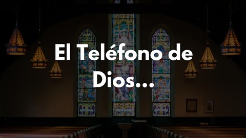 El Teléfono De Dios. Porque Él Siempre Atiende Tus Llamadas