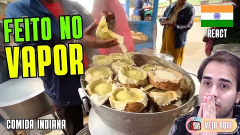 BOLINHOS INDIANOS preparados no VAPOR! Reagindo a COMIDAS DE RUA INDIANAS | Veja Aqui Reacts