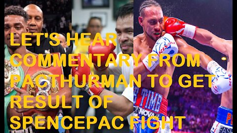 WOW!WE CAN USE THIS FOR SPENCE&PACQUIAO FIGHT ANALYSIS FROM PACTHURMAN FIGHT