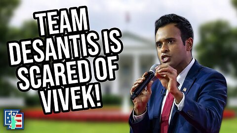 Team DeSantis Is Scared Of Ramaswamy!