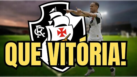 VITÓRIA DE TIME GRANDE! VEJA O GOL DA VITÓRIA! NOTICIAS DO VASCO