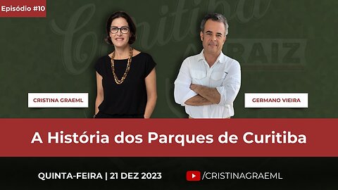 Curitiba Raiz (21/12/2023): A história dos parques de Curitiba