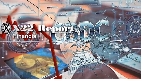 X22 Dave Report - Ep. 3217A - [CB] Makes Their Move, The Real Currency War Is About To Begin