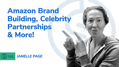 Amazon Brand Building, Celebrity Partnerships & More! | SSP #558
