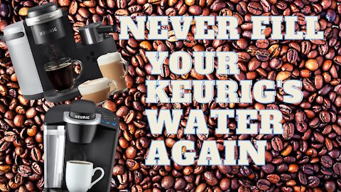 Stop FIlling YOUR Keurig's Water RIGHT NOW!!!!