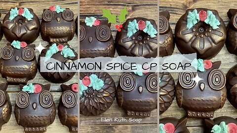 Making & Decorating 🌲 CINNAMON SPICE 🦉 Holiday Buttermilk Cold Process Soap | Ellen Ruth Soap
