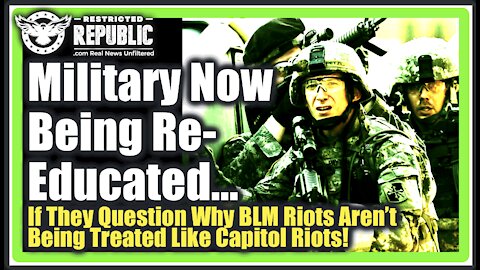 Why Is Our Military Being Re-Educated? What Do They Have Planned? BOMBSHELL Report!