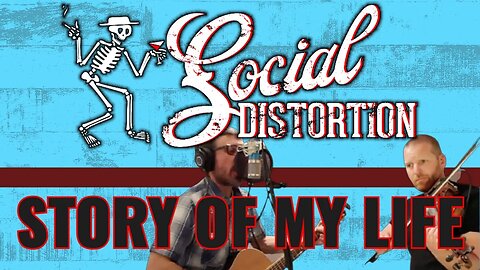 SOCIAL DISTORTION - STORY OF MY LIFE | COVER SONG | (ACOUSTIC PUNK SERIES)