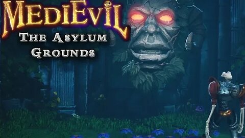 Medievil (2019): Part 7 - The Asylum Grounds (with commentary) PS4