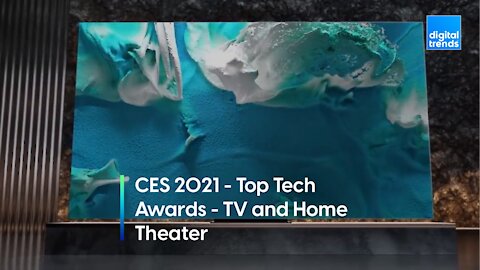 Digital Trends at CES 2021 - Top Tech Awards - TV and Home Theater