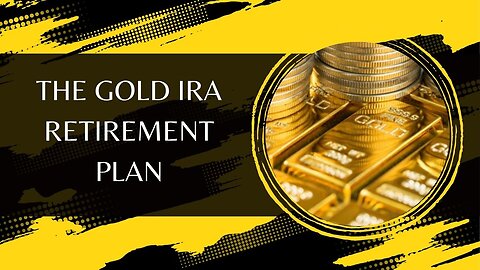 The Gold IRA Retirement Plan - Safeguarding Your Future with Precious Metals