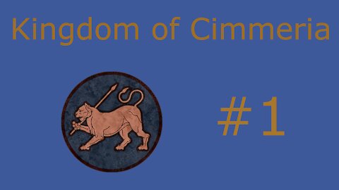 Dei Cimmeria Campaign #1- Subjugation Of The Barbarian Neighbors!