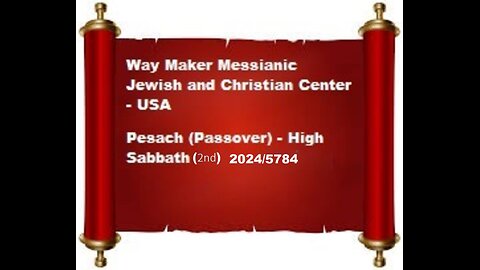 Pesach - Passover - 2024-5784 - High Sabbath - 2nd