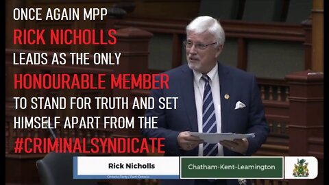 MPP NICHOLLS STANDS ALONE FIGHTING FOR TRUTH AGAINST THE #CRIMINALSYNDICATE BILL 100 OVER REACH!