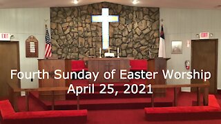 Fourth Sunday of Easter Worship - April 25, 2021