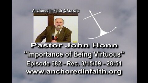 #682 AIFGC – John Honn message about “The Importance of Being Virtuous”.