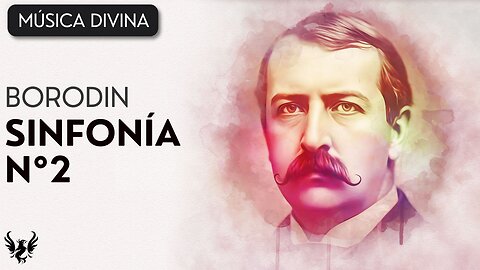 💥 Alexander Borodin ❯ Sinfonia No. 2 🎶