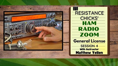 HAM Radio General Class License ZOOM Review w/ Instructor Matthew Yellen- Session 4 of 4