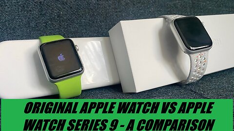 Original Apple Watch vs Apple Watch Series 9 - A Comparison #applewatch