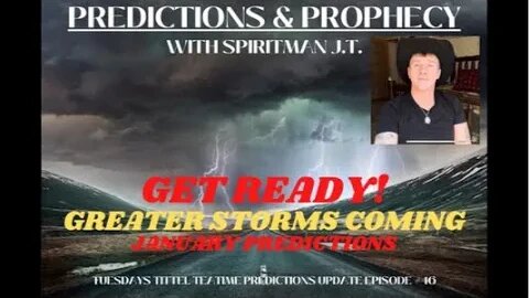 GET READY! GREATER STORMS COMING! JANUARY PREDICTIONS #PREDICTIONS #SPIRITMANJT