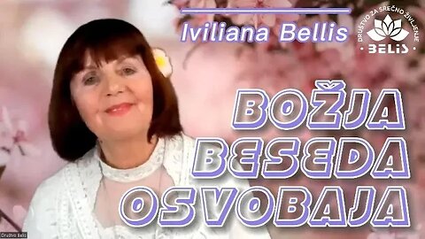 BOŽJA BESEDA OSVOBAJA - Iviliana Bellis