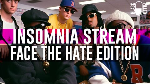 NSOMNIA STREAM: FACE THE HATE EDITION