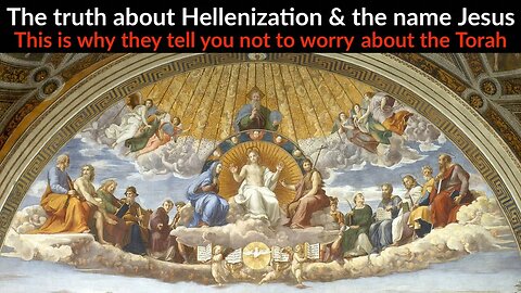 The Truth about Hellenization & the name Jesus