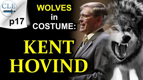Wolves in Costume: Kent Hovind p17 | 8-28-22 [creationliberty.com]
